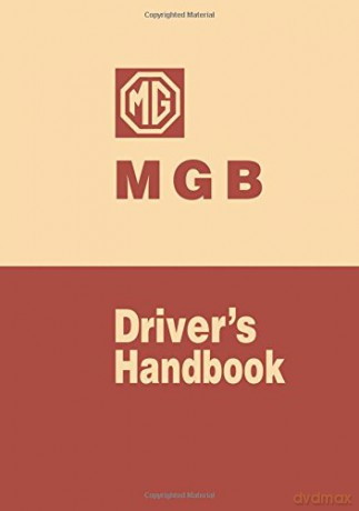 MGB Driver's Handbook: Owners' Handbook [KSIĄŻKA]