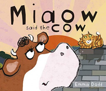 Miaow Said the Cow - paperback (Emma Dodd Series) - Emma Dodd [KSIĄŻKA]