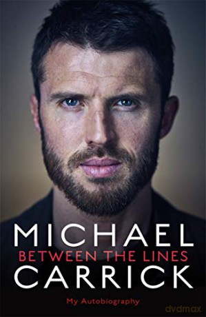 Michael Carrick: Between the Lines: My Autobiography - Michael Carrick [KSIĄŻKA]