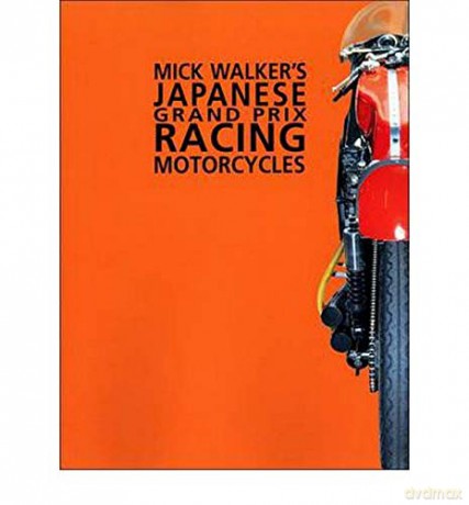 Mick Walker's Japanese Grand Prix Racing Motorcycles: Handbook (Racing S.) [KSIĄŻKA]