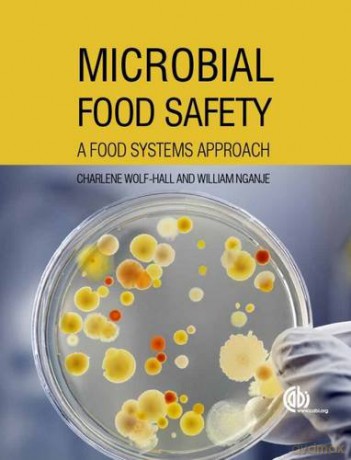 Microbial Food Safety: A Food Systems Approach - William Nganje [KSIĄŻKA]