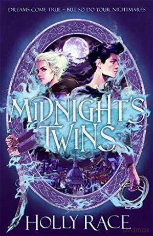 Midnight's Twins: A dark new fantasy that will invade your dreams - Holly Race [KSIĄŻKA]