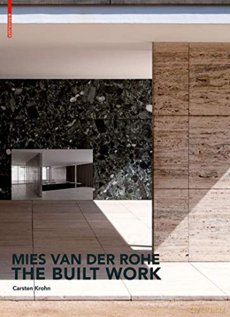 Mies van der Rohe The Built Work - Carsten Krohn [KSIĄŻKA]