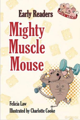 Mighty Muscle Mouse (Dice Mice Readers) - Felicia Law [KSIĄŻKA]