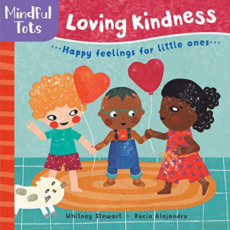 Mindful Tots Loving Kindness: 1 - Whitney Stewart [KSIĄŻKA]