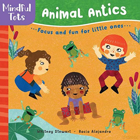 Mindful Tots: Animal Antics: 1 - Whitney Stewart [KSIĄŻKA]