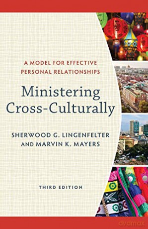 Ministering Cross-Culturally: A Model for Effective Personal Relationships - Sherwood G. Lingenfelter [KSIĄŻKA]