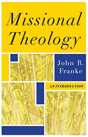 Missional Theology: An Introduction - Franke [KSIĄŻKA]
