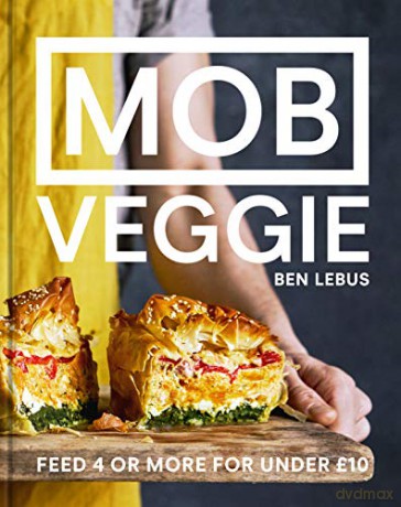 MOB Veggie: Feed 4 or more for under L10 - Ben Lebus [KSIĄŻKA]