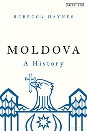 Moldova: A History - Rebecca Haynes [KSIĄŻKA]