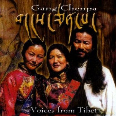 Gang Chenpa: Voices From Tibet [CD]