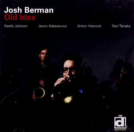 Josh Berman, Keefe Jackson, Jason Adasiewicz, Anton Hatwich, Nori Tanak: Old Idea [CD]