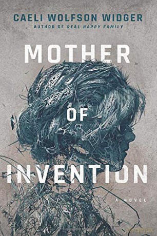 Mother of Invention - Caeli Wolfson Widger [KSIĄŻKA]