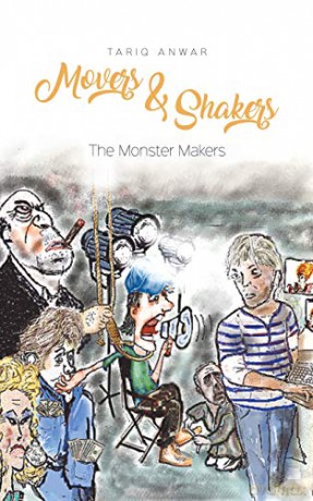 Movers and Shakers, The Monster Makers - Tariq Anwar [KSIĄŻKA]