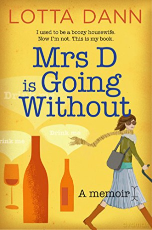 Mrs D is Going Without: A Memoir - Lotta Dann [KSIĄŻKA]