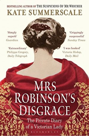 Mrs Robinson's Disgrace: The Private Diary of a Victorian Lady - Kate Summerscale [KSIĄŻKA]
