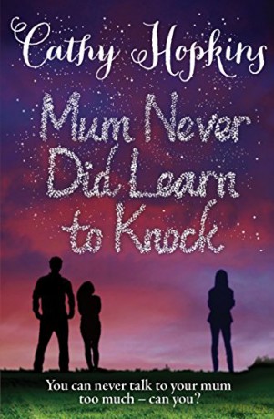 Mum Never Did Learn to Knock (8-12 Fiction) - Cathy Hopkins [KSIĄŻKA]