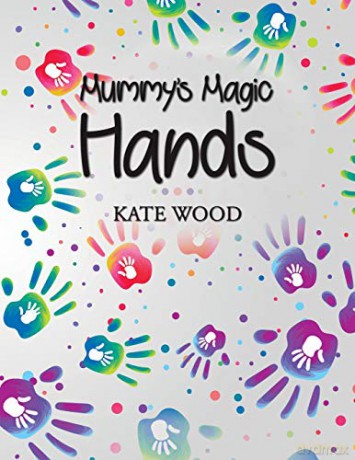 Mummy's Magic Hands - Kate Wood [KSIĄŻKA]