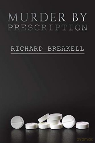 Murder by Prescription - Richard Breakell [KSIĄŻKA]