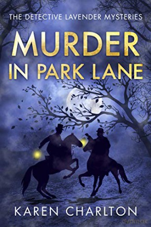 Murder in Park Lane: 5 (The Detective Lavender Mysteries) - Karen Charlton [KSIĄŻKA]