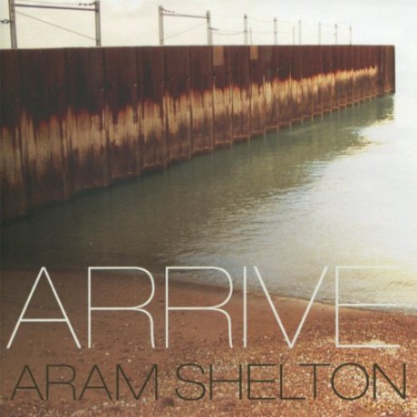 Aram Shelton, Jason Adasiewicz, Jason Roebke, Tim Daisy: Arrive [CD]