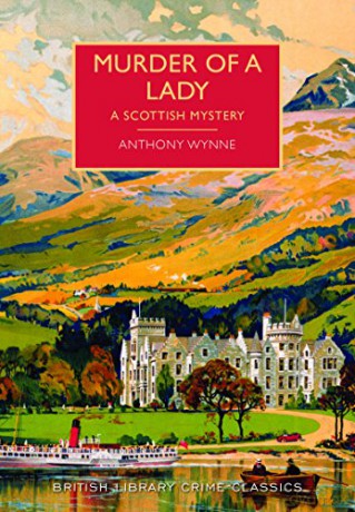 Murder of a Lady (British Library Crime Classics) - Anthony Wynne [KSIĄŻKA]