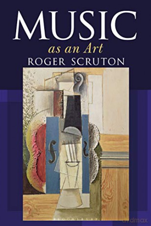 Music As an Art - Sir Roger Scruton [KSIĄŻKA]
