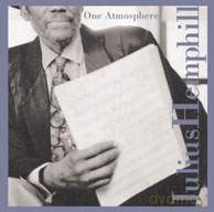 Marty Ehrlich, Pacific String Quartet, Ursula Oppens, Erik Friedlander, Pheeroan AkLaff, Oliver Lake, Sam Furnace, Aaron Stewart, Robert DeBellis, Tim Berne, J.D. Parran: Julius Hemphill - One Atmosphere [CD]
