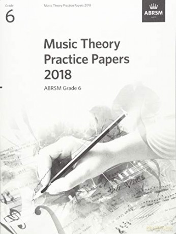 Music Theory Practice Papers 2018, ABRSM Grade 6 (Music Theory Papers (ABRSM)) [KSIĄŻKA]