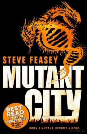Mutant City (Mutant City 1) - Steve Feasey [KSIĄŻKA]
