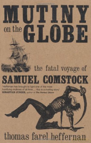 Mutiny on the "Globe": The Fatal Voyage of Samuel Comstock - Thomas Heffernan [KSIĄŻKA]