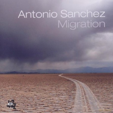 Antonio Sanchez, David Sanchez, Chris Potter, Scott Colley, Pat Metheny, Chick Corea: Migration [CD]