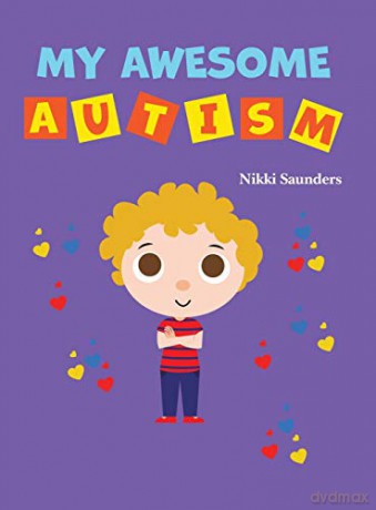 My Awesome Autism - Nikki Saunders [KSIĄŻKA]