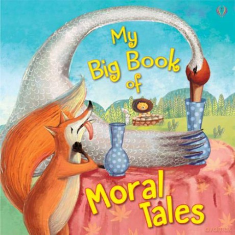 My Big Book of Moral Tales: 1 (My Big Book of Series) - Joelene Cheney [KSIĄŻKA]