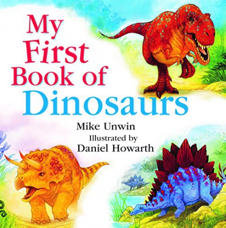 My First Book of Dinosaurs - Mike Unwin [KSIĄŻKA]