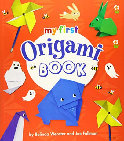 My First Origami Book (My First 24pp) - Belinda Webster [KSIĄŻKA]