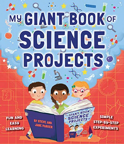 My Giant Book of Science Projects: Fun and easy learning, with simple step-by-step experiments - Jane Parker [KSIĄŻKA]