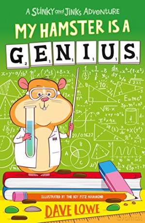 My Hamster is a Genius (Stinky and Jinks) - Dave Lowe [KSIĄŻKA]