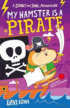 My Hamster is a Pirate (Stinky and Jinks) - Dave Lowe [KSIĄŻKA]