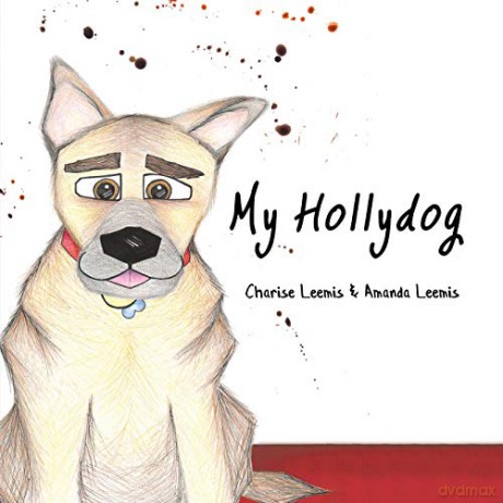 My Hollydog - Charise Leemis, Amanda Leemis [KOMIKS]