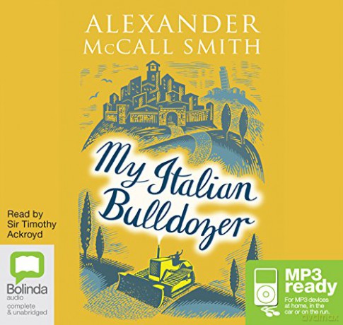 My Italian Bulldozer - Alexander McCall Smith [KSIĄŻKA]
