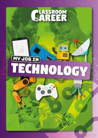 My Job in Technology (Classroom to Career) - Joanna Brundle [KSIĄŻKA]