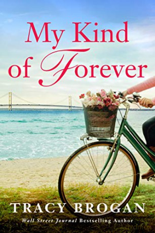 My Kind of Forever: 2 (A Trillium Bay Novel) - Tracy Brogan [KSIĄŻKA]