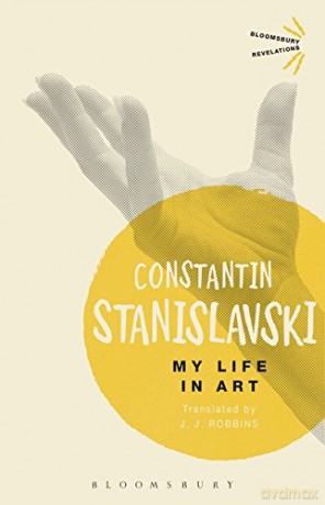 My Life In Art (Bloomsbury Revelations) - Constantin Stanislavski [KSIĄŻKA]