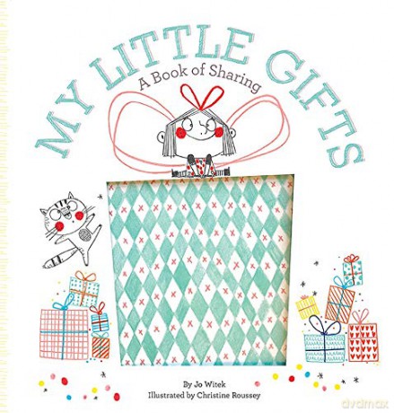 My Little Gifts: A Book of Sharing (Growing Hearts) - Jo Witek [KSIĄŻKA]