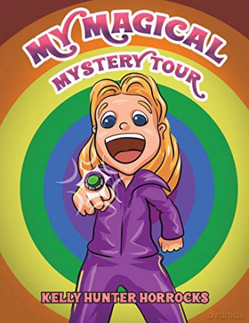 My Magical Mystery Tour - Kelly Hunter Horrocks [KOMIKS]