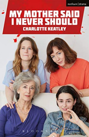 My Mother Said I Never Should (Modern Plays) - Charlotte Keatley [KSIĄŻKA]