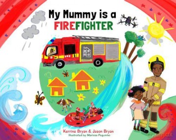 My Mummy is a Firefighter - Kerrine Bryan [KSIĄŻKA]