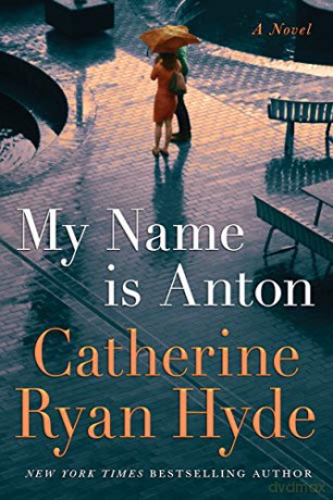 My Name is Anton: A Novel - Catherine Ryan Hyde [KSIĄŻKA]