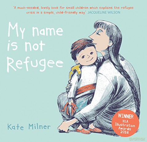 My Name is Not Refugee: 1 - Kate Milner [KSIĄŻKA]